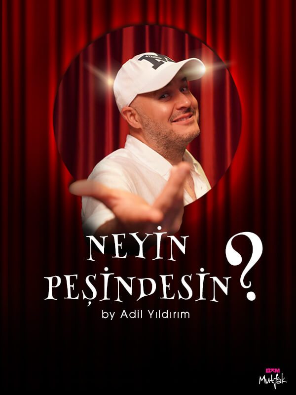 Neyin Peşindesin - By Adil Yıldırım Tiyatro Biletleri