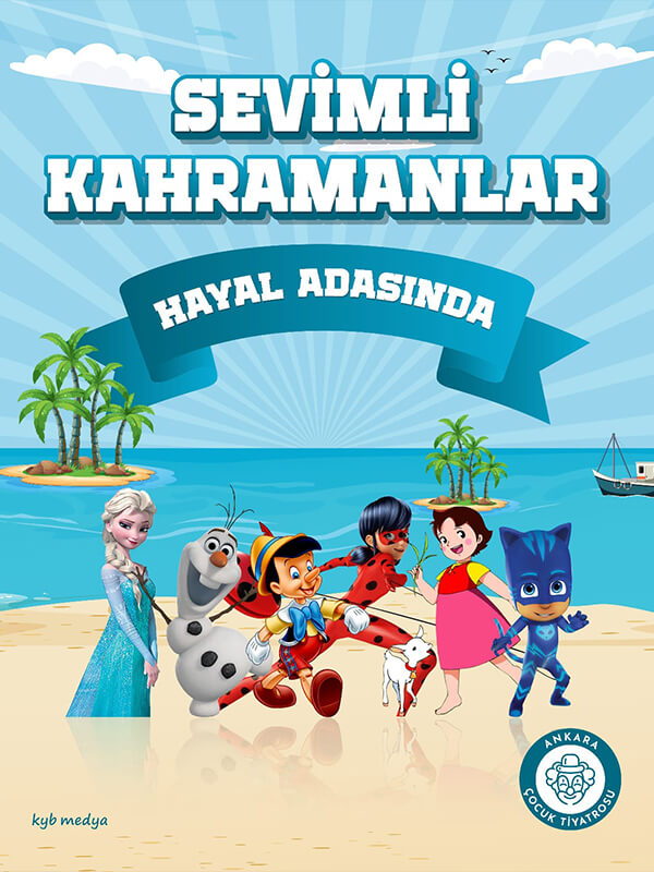 Sevimli Kahramanlar Hayal Adasında Çocuk Oyunu Biletleri