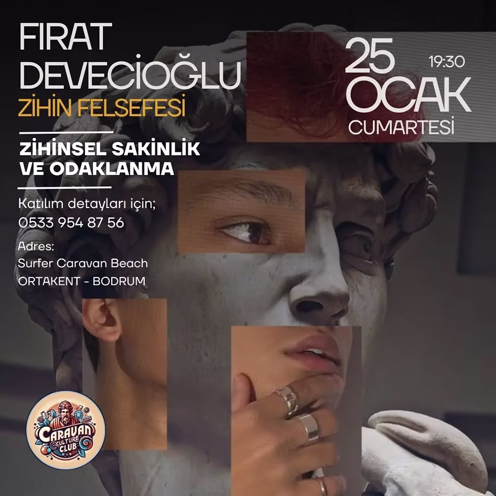 ATÖLYE◢ Zihin Felsefesi: Zihinsel Sakinlik ve Odaklanma / Fırat Devecioğlu